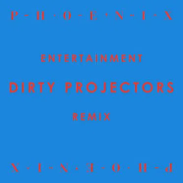 Entertainment (dirty Projectors remix)