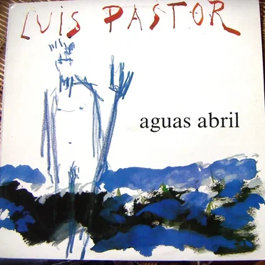 Aguas Abril by Luis Pastor - album cover