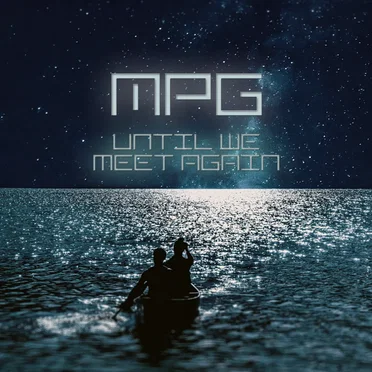 Until We Meet Again by MPG - album cover
