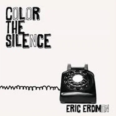 Color The Silence by Eric Erdman - album cover