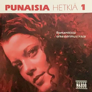 Punaisia hetkiä 1: Romanttista orkesterimusiikkia by Various Artists - album cover