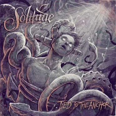 Tied To The Anchor by Solitude - album cover
