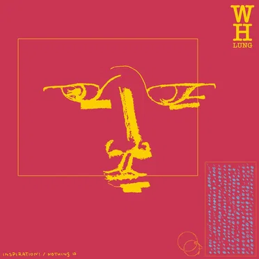 Inspiration! / Nothing Is by W. H. Lung - album cover