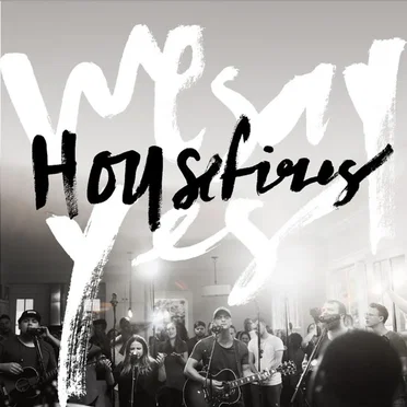 We Say Yes by Housefires - album cover