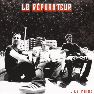 Le Frigo by Le Réparateur - album cover