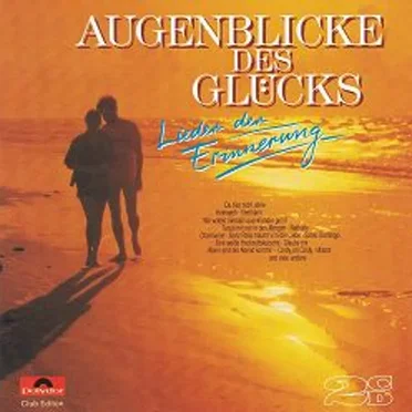 Augenblicke des Glücks: Lieder der Erinnerung by Various Artists - album cover