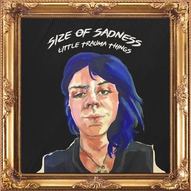 Little Trauma Things by Size Of Sadness - album cover