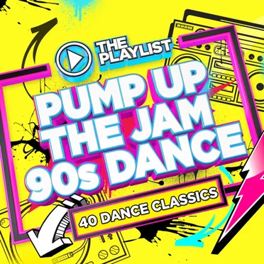 The Playlist – Pump Up the Jam 90s Dance by Various Artists - album cover