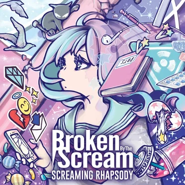 SCREAMING RHAPSODY by Broken By The Scream - album cover