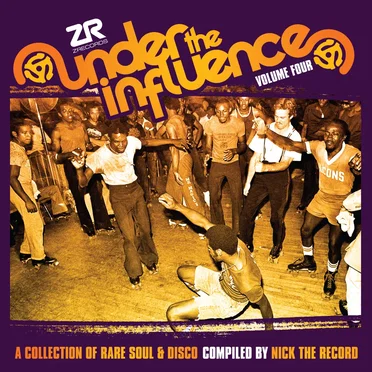 Under The Influence, Volume Four: A Collection Of Rare Soul & Disco by Nick the Record - album cover