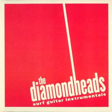 The Diamondheads: Surf Guitar Instrumentals