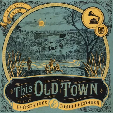 This Old Town by Horseshoes & Hand Grenades - album cover