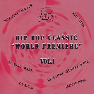 Hip Hop Classics: “World Premiere”, Volume 1 by Various Artists - album cover