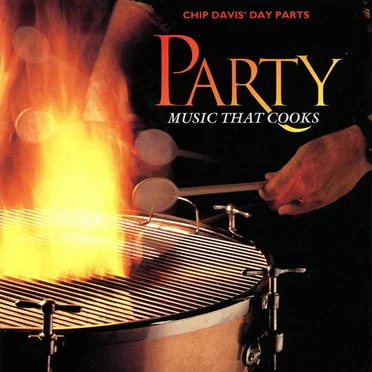 Chip Davis' Day Parts: Party: Music That Cooks by Various Artists - album cover