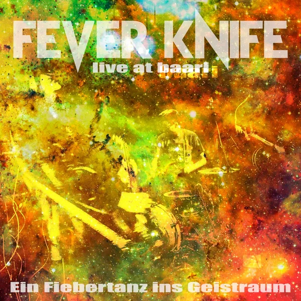 Ein Fiebertanz Ins Geistraum (live at Baari)
