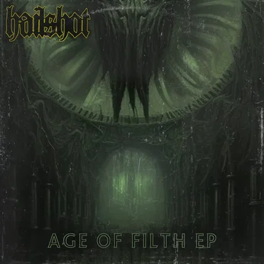 Age of Filth EP by Hailshot - album cover