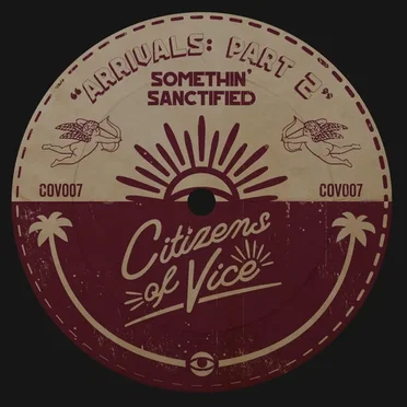 Arrivals: Part 2 by Somethin’ Sanctified - album cover