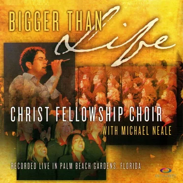 Bigger Than Life by Christ Fellowship Choir - album cover