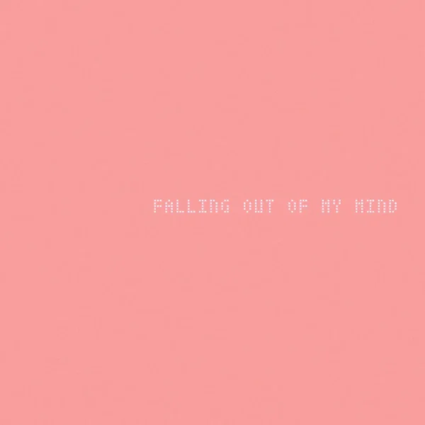 Falling Out of My Mind