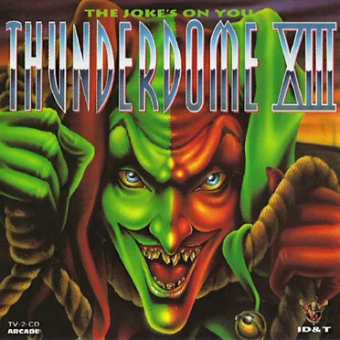 Thunderdome XIII: The Joke’s on You by Various Artists - album cover