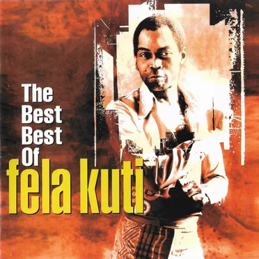 The Best of Fela Kuti: The Black President