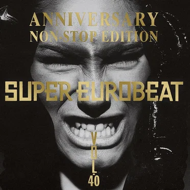 Super Eurobeat, Volume 40: Anniversary Nonstop Edition by Various Artists - album cover