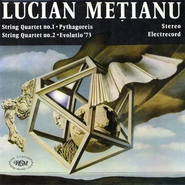 String Quartet No.1 ● Pythagoreis ● String Quartet No.2 ● Evolutio '73 by Lucian Mețianu - album cover
