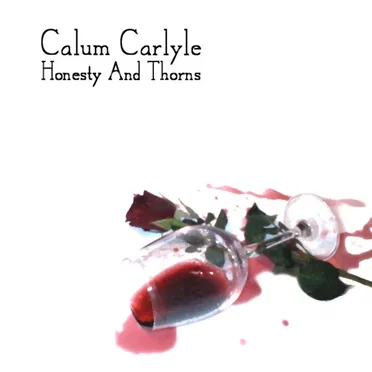 Honesty and Thorns by Calum Carlyle - album cover