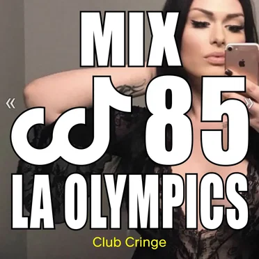 CRINGE MIX #85 by LA OLYMPICS - album cover