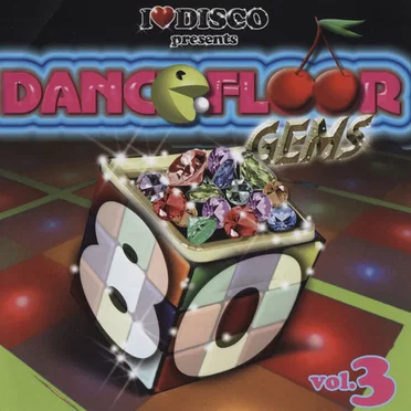 I Love Disco presents Dancefloor Gems 80's, Volume 3 by Various Artists - album cover