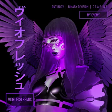 My Enemy (Vioflesh remix)
