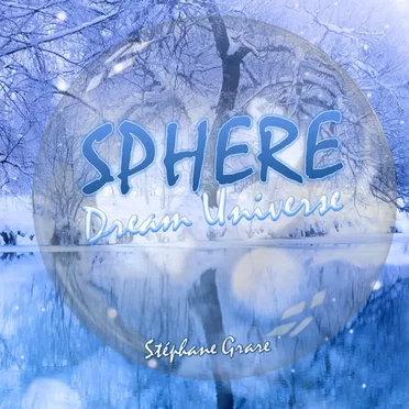 Sphere, Dream Universe by Stéphane GRARE - album cover