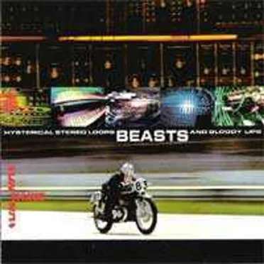 Hysterical Stereo Loops Beasts and Bloody Lips