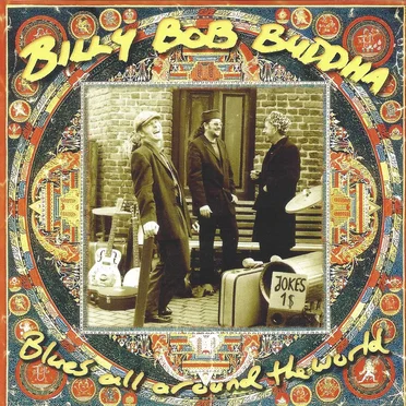 Blues All Around the World by Billy Bob Buddha - album cover
