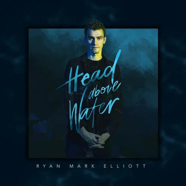 Head Above Water by Ryan Mark Elliott - album cover