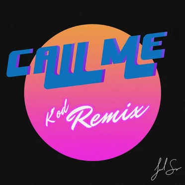 Call Me (K'od Remix)