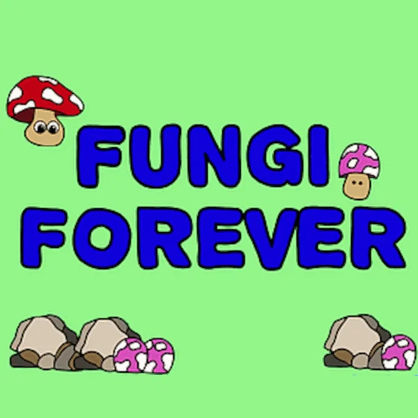 Fungi Forever