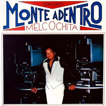 Conjunto Monte Adentro - Melcochita