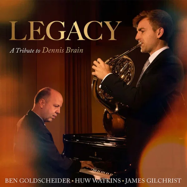 Legacy: A Tribute to Dennis Brain