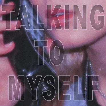 Talking to Myself