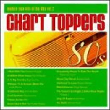 Chart Toppers: Modern Rock Hits of the 80s, Volume 2 by Various Artists - album cover