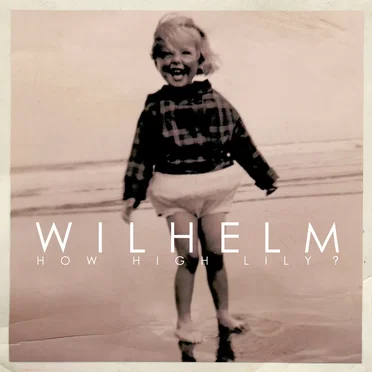 How High Lily? by Wilhelm - album cover