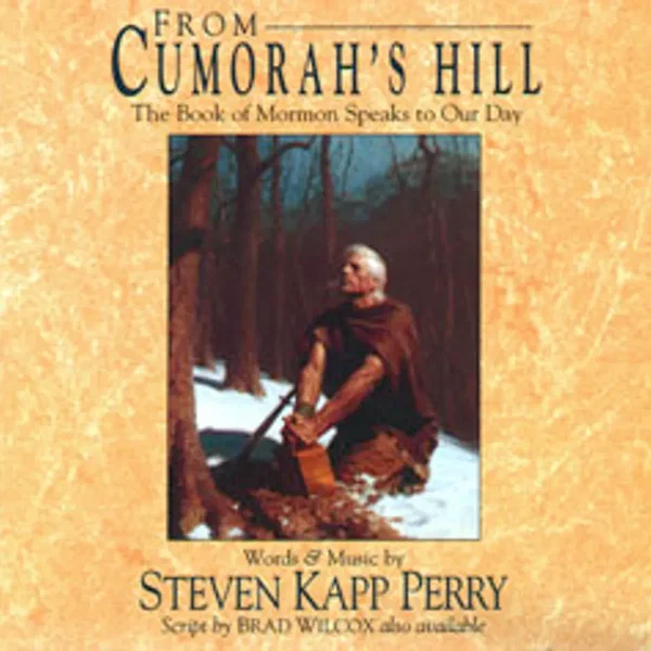 From Cumorah's Hill (The Book of Mormon Speaks to Our Day)