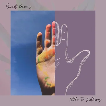 Sweet Dreams by Little To Nothing - album cover