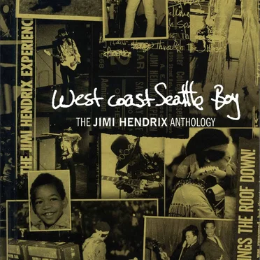 West Coast Seattle Boy: The Jimi Hendrix Anthology