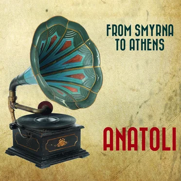 From Smyrna to Athens by Anatoli - album cover