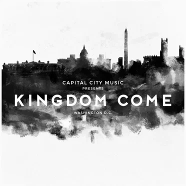 Kingdom Come (Live) by Capital City Music - album cover