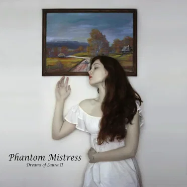 Dreams of Laura II by Phantom Mistress - album cover