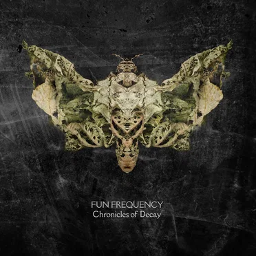 Chronicles of Decay by Fun Frequency - album cover