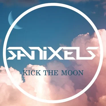Kick the Moon by Sanixels - album cover